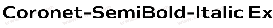 Coronet-SemiBold-Italic Ex字体转换